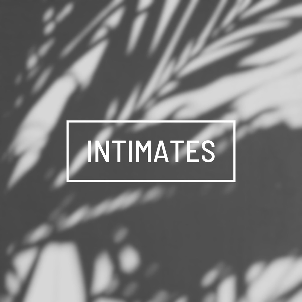 INTIMATES